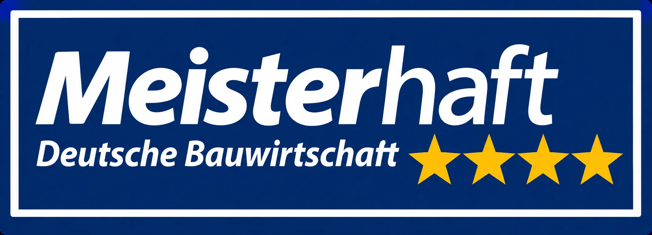 Meisterhaft — Deutsche Bauwirtschaft, 4 Sterne Zertifizierung